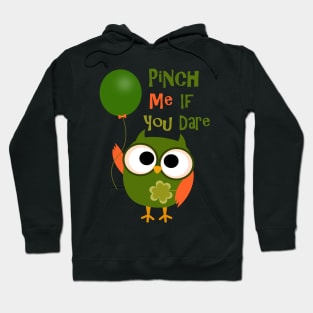 Pinch Me If You Dare Hoodie